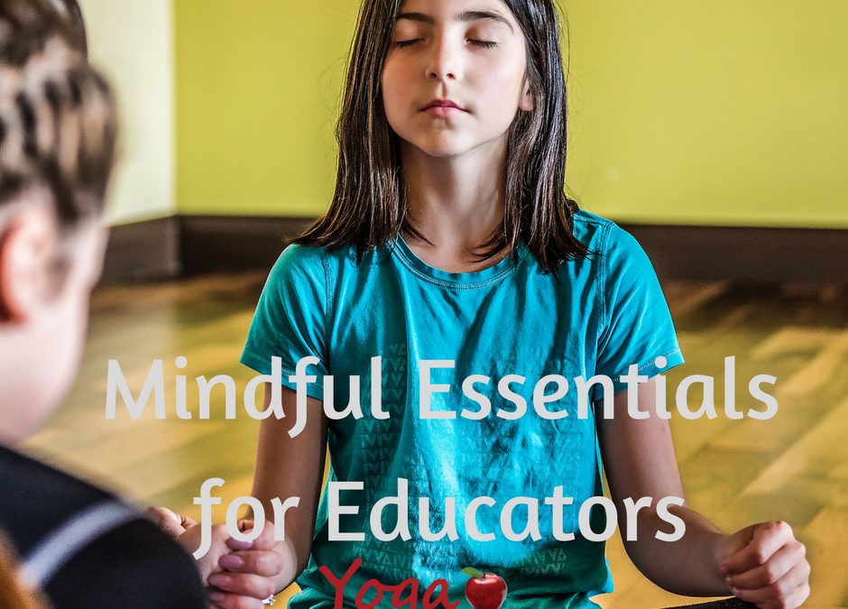 Mindful Essentials for Educators and Students